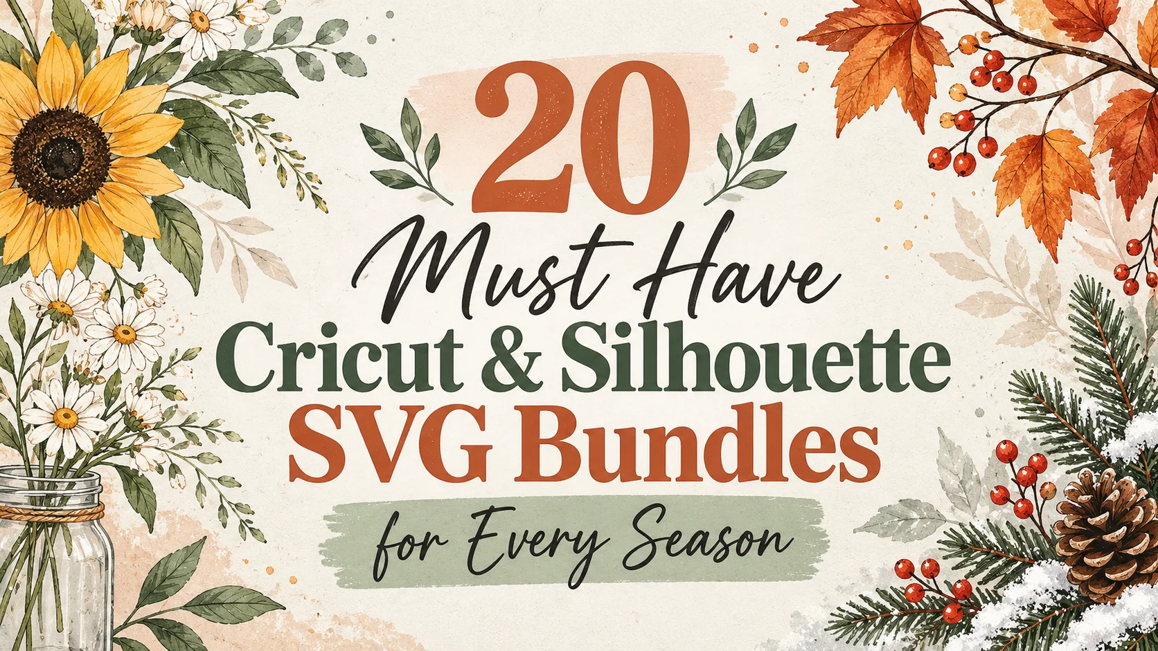 20 Must Have Cricut & Silhouette SVG Bundles for Every Season
